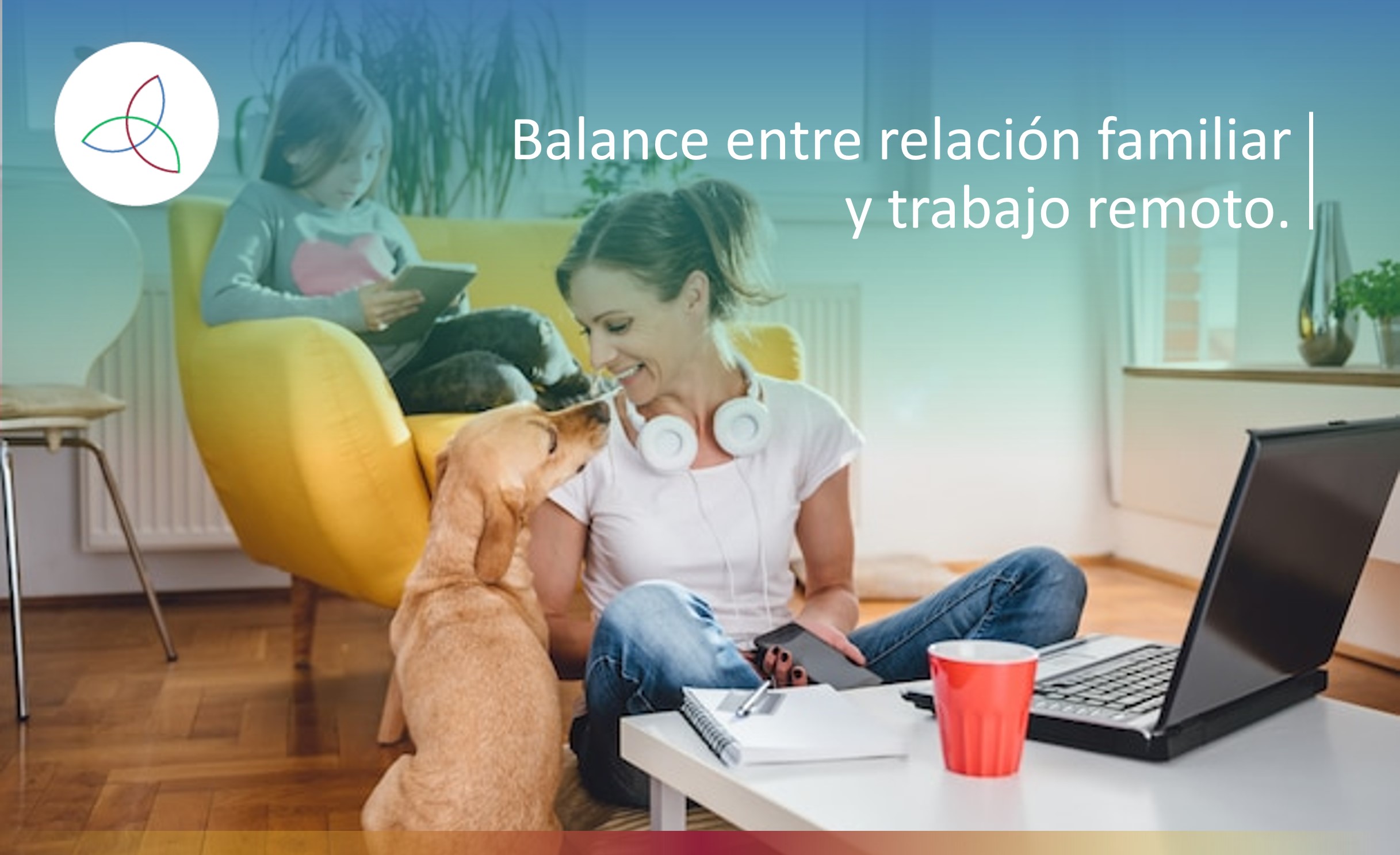 Balance entre relación familiar y trabajo remoto