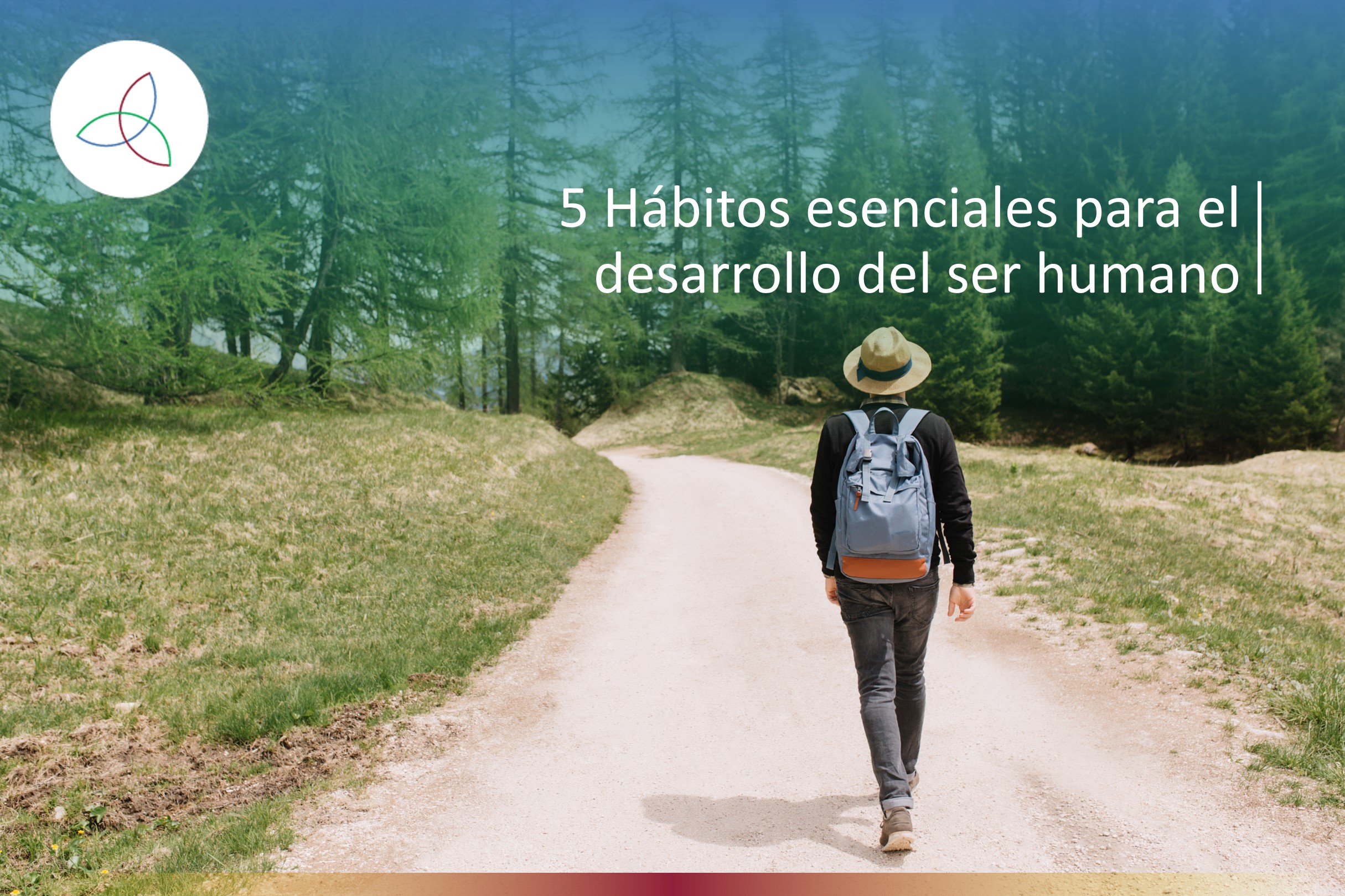 Hábitos esenciales para el desarrollo del ser humano