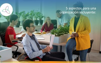 5 aspectos para una organización incluyente: