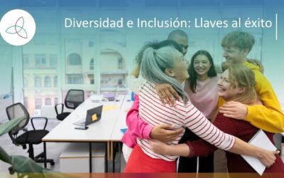 Diversidad e Inclusión: Llaves al éxito