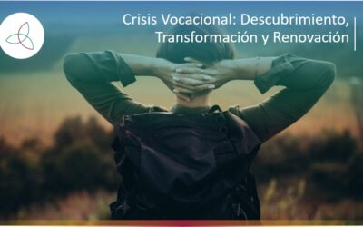 Crisis Vocacional: Descubrimiento, Transformación y Renovación